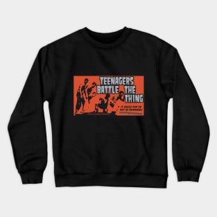 Teenagers Battle The Thing Crewneck Sweatshirt